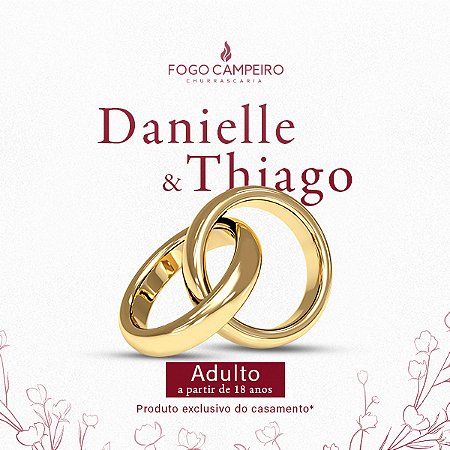 Exclusivo - Danielle & Thiago - Pacote Adulto - A Partir de 18 Anos