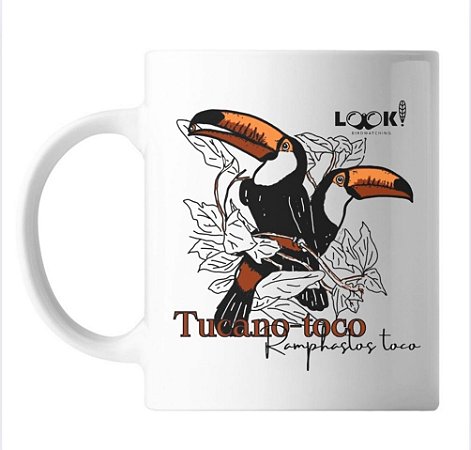 Caneca LOOK! Tucanos-toco