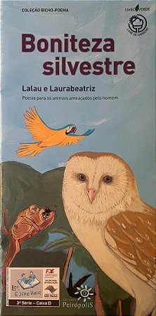 Livro Infantil Boniteza Silvestre - Poesia para os Animais Ameaçados pelo Homem - USADO