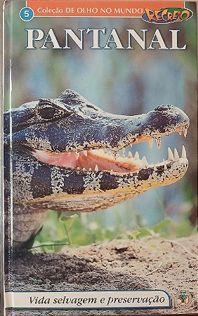 Livro Pantanal - Coleção De Olho no Mundo - RECREIO - USADO