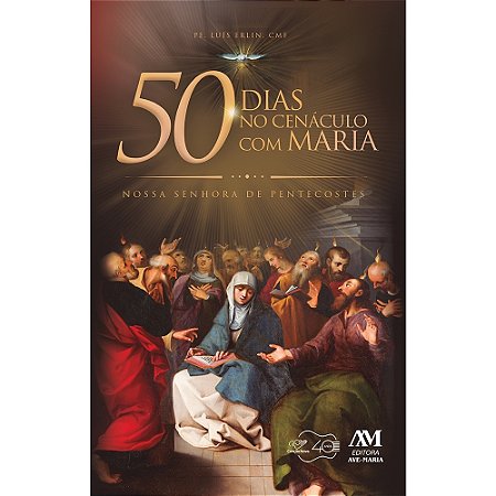 Livro 50 Dias no Cenáculo com Maria - Nossa Senhora de Pentecostes