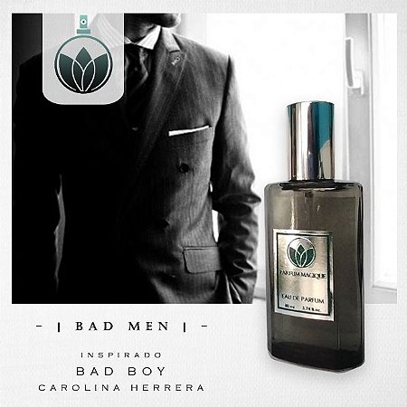 Bad Men - Inspirado Bad boy Carolina Herrera