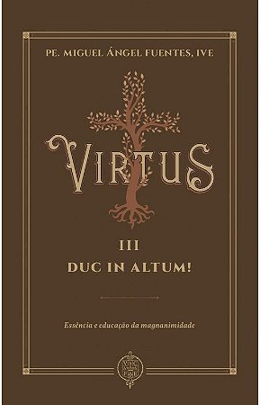 Virtus III - Duc in Altum!