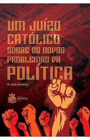 Um juízo Católico Sobre os Novos Problemas da Política