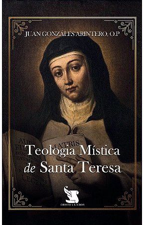 Teologia mística de Santa Teresa
