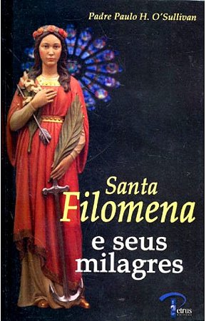 Kit Santa Filomena e Seus Milagres