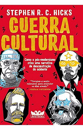 Guerra cultural: Como o pós-modernismo criou uma narrativa de desconstrução do ocidente