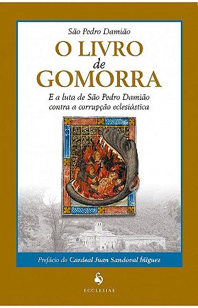 O livro de Gomorra e a luta de São Pedro Damião contra a corrupção eclesiástica