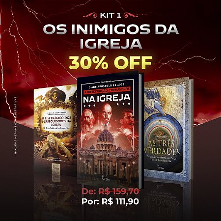 Kit 1 :  Os Inimigos da Igreja |30%OFF|