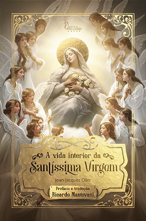 A Vida Interior da Santíssima Virgem