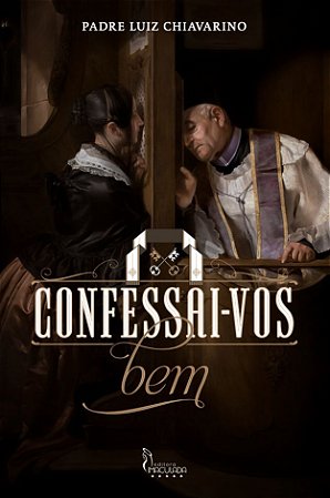 Confessai-vos Bem leve junto Comungai bem