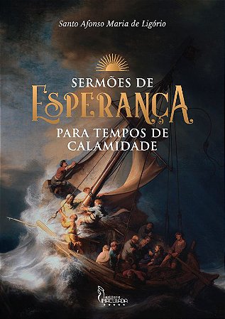 Sermões de Esperança - Para Tempos de Calamidade