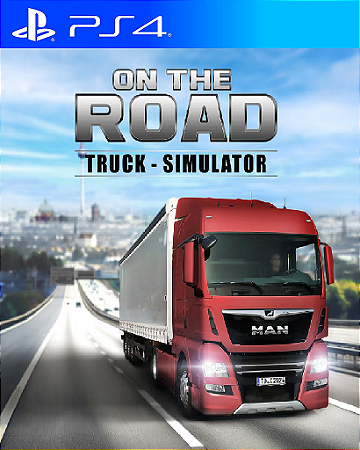 ON THE ROAD - The Truck Simulator Ps4 Psn Midia Digital