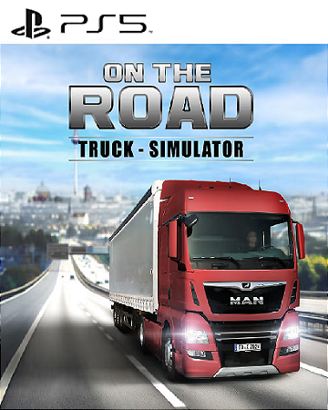 ON THE ROAD - The Truck Simulator Ps5 Psn Midia Digital