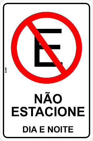 Placa Proibido Estacionar Dia e Noite