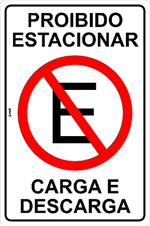 Placa Sinalização Proibido Estacionar Carga e Descarga