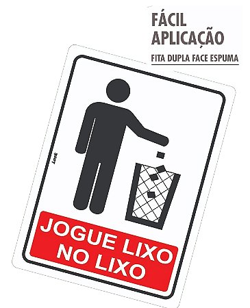 Placa de Sinalização Jogue Lixo no Lixo - Look Placas de Sinalização