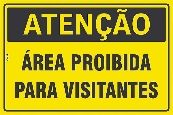 Placa de Sinalização Atenção Área Proibida Para Visitantes
