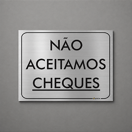 Placa - Não Aceitamos Cheques - Aluminio