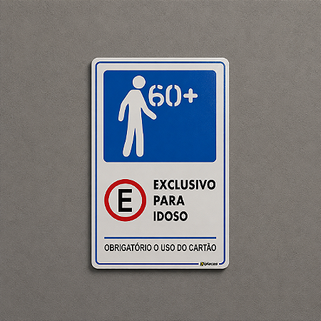 Placa Estacionamento Exclusivo Idoso 60+ - Obrigatório Uso do Cartão