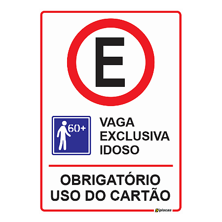 Placa Estacionamento Vaga Exclusiva - Idoso - Obrigatório Uso do Cartão
