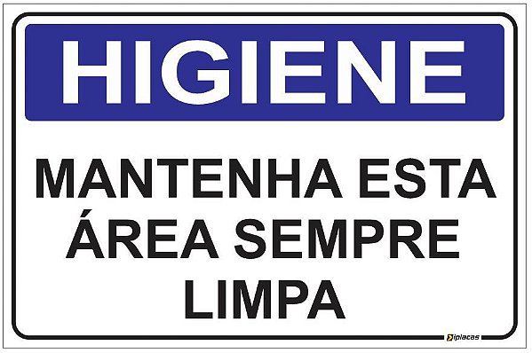 Placa Higiene - Mantenha esta Área Sempre Limpa