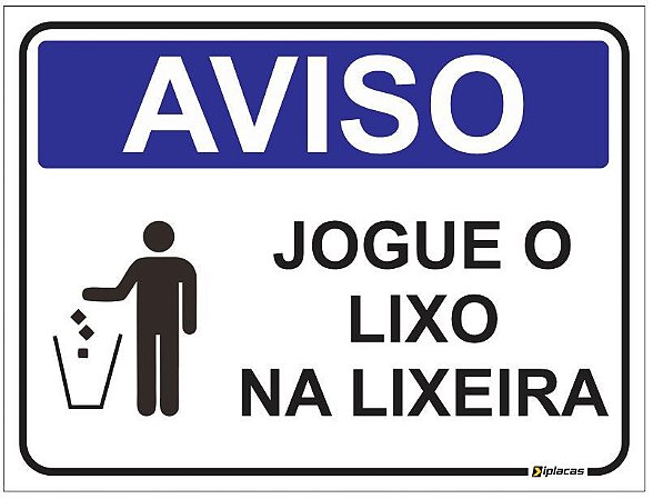 Placa Aviso Jogue o Lixo na Lixeira - Afonso Adesivos