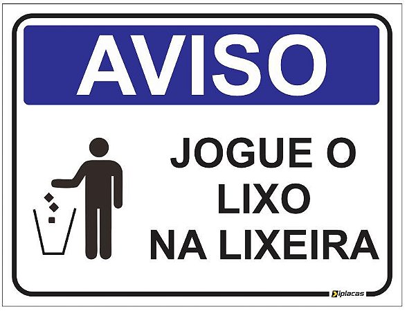 Placa Aviso Jogue Lixo Na Lixeira Cesta Local Limpo 15x20cm