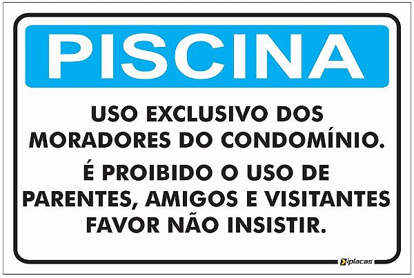 Placa Aviso - Piscina - Uso Exclusivo dos Moradores do Condomínio