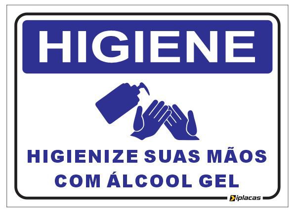 Placa Higiene - Higienize suas Mãos com Álcool em gel