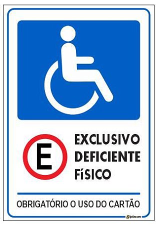 Placa Estacionamento Exclusivo Deficiente Físico - Obrigatório Uso do  Cartão - Iplacas Sinalização