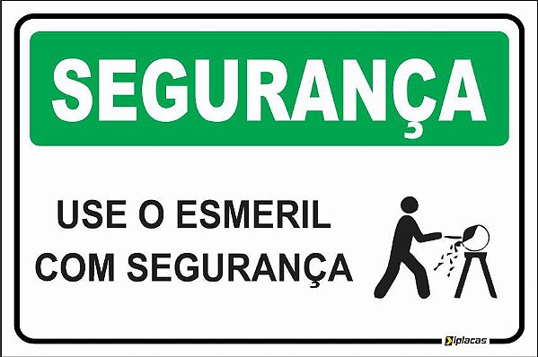 Placa - SEGURANÇA - Use o esmeril com segurança