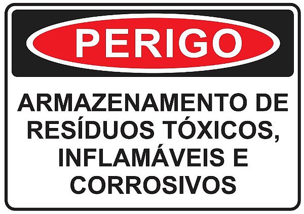 Placa - PERIGO - Armazenamento de Resíduos Tóxicos, inflamáveis e corrosivos