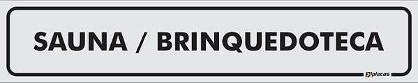 Placa - Identificação - Sauna - Brinquedoteca  - 25x5cm