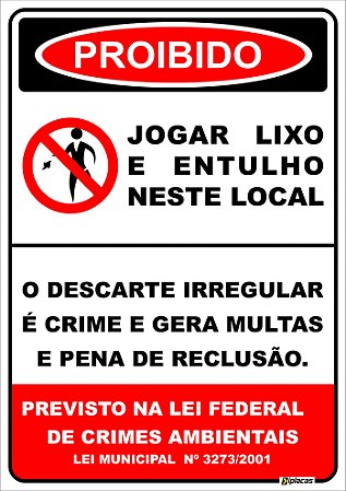 Placa - Proibido - Jogar Lixo e Entulho Neste Local