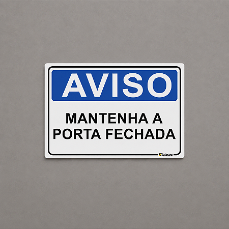 Aviso - Mantenha a Porta Fechada