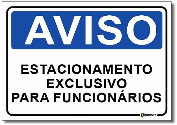 Aviso - Estacionamento Exclusivo para Funcionários