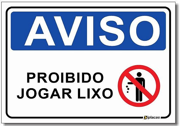 Placa Sinalização Aviso Proibido Jogar Lixo Neste Local Não Jogue Entulho  20x30cm