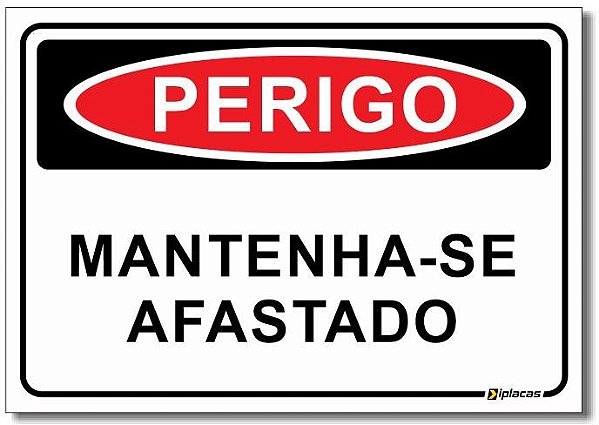 Perigo - Mantenha-se Afastado