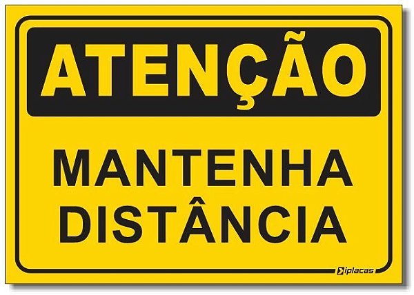 Atenção - Mantenha Distância