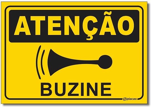 Placa Atenção - Buzine