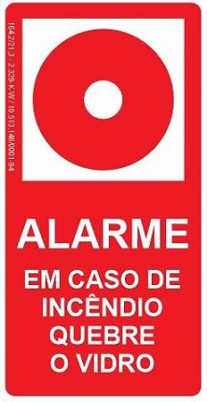 Placa Fotoluminescente - Alarme de Incêndio - Quebre o Vidro