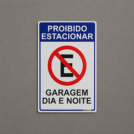 Placa Proibido Estacionar - Garagem Dia e Noite