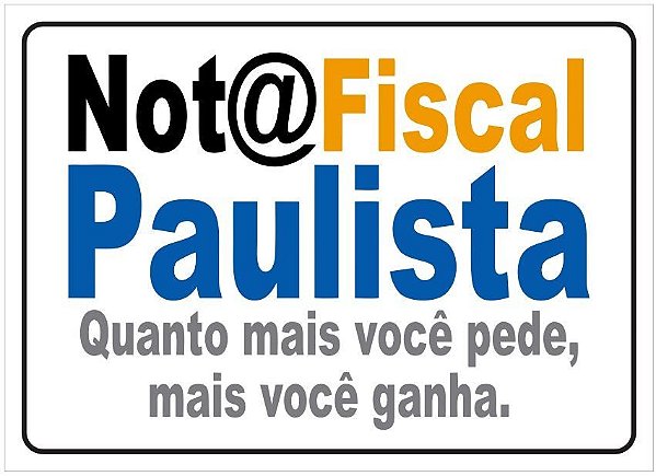 Placa Nota Fiscal Paulista - 30x20cm