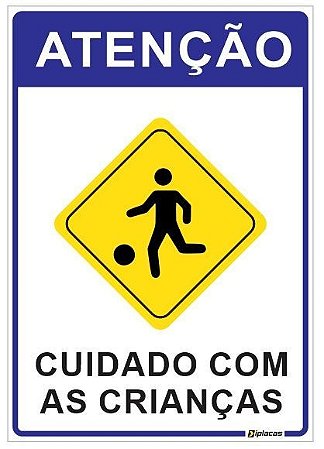 Placa Atenção - Cuidado com as Crianças