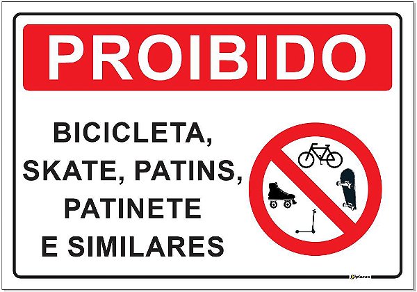 Placa - Proibido - Bicicleta Skate Patins  Patinete Similares