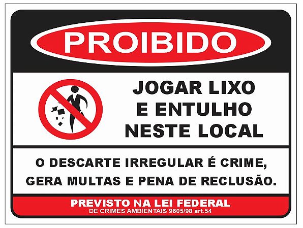 Placa - Proibido - Jogar lixo e entulho neste local com lei federal