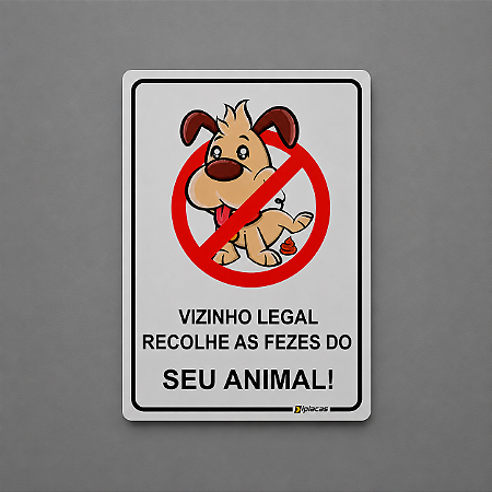 Placa - Vizinho Legal Recolhe as Fezes do Seu Animal