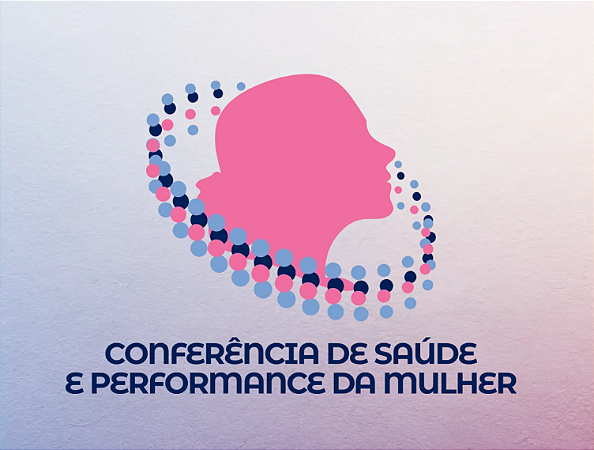 Conferência de Saúde e Performance da Mulher