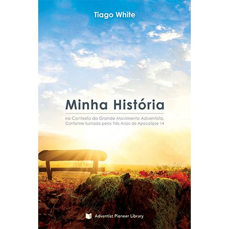 Livro: Minha História - Tiago White (James S. White)